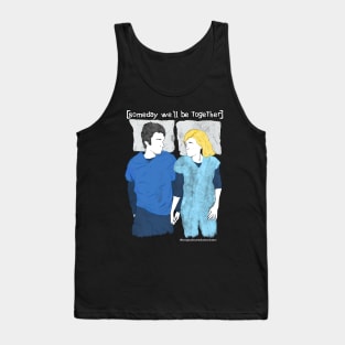 Scrubs - Someday We'll Be Together Tank Top